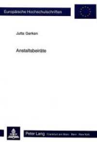 Anstaltsbeir&auml;te : Erwartungen an die Beteiligung der &Ouml;ffentlichkeit am Strafvollzug und praktische Erfahrungen in Hamburg - eine empirische Studie (Europ&auml;ische Hochschulschriften Recht .515) （Neuausg. 1986. XXIII, 311 S. 210 mm）