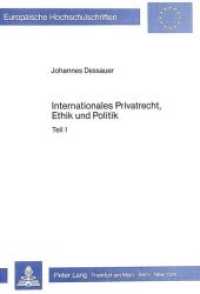 Internationales Privatrecht, Ethik und Politik (Europäische Hochschulschriften Recht .548) （Neuausg. 1986. XL, 1356 S.）