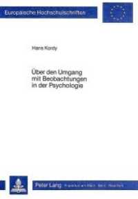 Über den Umgang mit Beobachtungen in der Psychologie (Europäische Hochschulschriften / European University Studies/Publications Universitaires Européenne .17) （Neuausg. 1986. IV, 201 S. 210 mm）