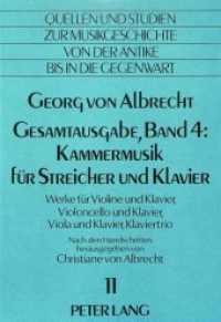 Georg von Albrecht- Gesamtausgabe, Band 4: Kammermusik für Streicher und Klavier (Quellen und Studien zur Musikgeschichte von der Antike bis in die Gegenwart. Sources and Studies in .11) （Neuausg. 1987. 161 S. 210 x 296 mm）