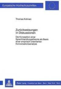 Zurückweisungen in Diskussionen (Europäische Hochschulschriften / European University Studies/Publications Universitaires Européenne .60) （Neuausg. 1987. X, 291 S. 210 mm）
