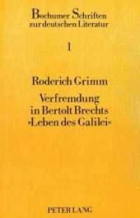 Verfremdung in Bertolt Brechts "Leben des Galilei" (Bochumer Schriften zur deutschen Literatur .1) （1987. 388 S. 210 mm）