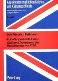 "Full of Improbable Lies": Gulliver's Travels und die Reiseliteratur vor 1726 (Aspekte der englischen Geistes- und Kulturgeschichte / Aspects of English Intellectual, Cultural, an .1) （Neuausg. 1987. 507 S. 210 mm）