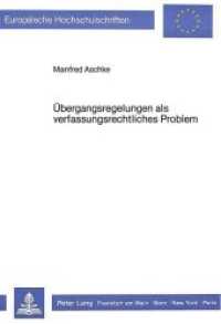 Übergangsregelungen als verfassungsrechtliches Problem (Europäische Hochschulschriften Recht .598) （Neuausg. 1987. LVI, 488 S. 210 mm）