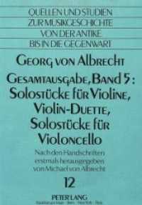 Georg von Albrecht- Gesamtausgabe, Band 5: Solostücke für Violine, Violin-Duette, Solostücke für Violoncello (Quellen und Studien zur Musikgeschichte von der Antike bis in die Gegenwart. Sources and Studies in .12) （Neuausg. 1987. 94 S. 210 x 296 mm）
