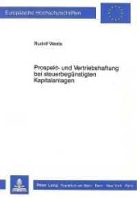 Prospekt- und Vertriebshaftung bei steuerbeg&uuml;nstigten Kapitalanlagen (Europ&auml;ische Hochschulschriften Recht .710) （Neuausg. 1988. 221 S. 210 mm）