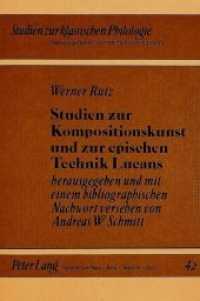 Studien zur Kompositionskunst und zur epischen Technik Lucans : Herausgegeben und mit einem bibliographischen Nachwort versehen von Andreas W. Schmitt (Studien zur klassischen Philologie .42) （Neuausg. 1989. 220 S. 210 mm）