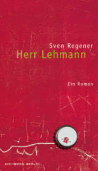 Herr Lehmann : Ausgezeichnet mit dem Corine - Internationaler Buchpreis, Kategorie Rolf Heyne Buchpreis 2002. Ein Roman (Frank Lehmann .3) （25. Aufl. 2001. 304 S. 213 mm）