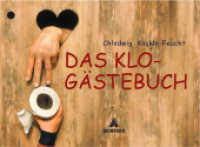Das Klo-Gästebuch : Mit Platz für Eintragungen （20. Aufl. 2003. 96 S. m. Abb. 14.8 x 21 cm）
