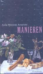 Manieren : Ausgezeichnet mit dem Adelbert-von-Chamisso-Preis 2004 (Die Andere Bibliothek Bd.226) （7. Aufl. 388 S. 22 cm）