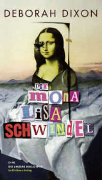 Der Mona Lisa Schwindel (Die Andere Bibliothek 324) （2012. 260 S. 22 cm）