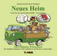 Neues Heim : Ein Fröhliches Wörterbuch für Architekten, Häuslebauer, frisch gebackene Wohnungsbesitzer und alle Träumer （19., überarb. Aufl. 2005. 96 S. 46 Farbabb. 21 cm）