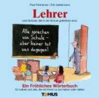 Lehrer : Ein Fröhliches Wörterbuch (Tomus fröhliches Wörterbuch) （14., überarb. Aufl. 2008. 92 S. 46 vierfarb. Abb. 21 cm）