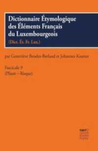 Dictionnaire Étymologique des Éléments Francais du Luxembourgeois Fascicule.9 : Fascicule 9 (Pliant - Risque) (Dictionnaire Étymologique des Éléments Français du Luxembourgeois 9) （1. Auflage. 2016. 96 S. 230 mm）