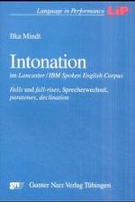 Intonation im Lancaster/IBM Spoken English Corpus:  'Falls' und 'fall-rises', Sprecherwechsel, 'paratones', 'declination'. (Language in Performance.) 〈Bd. 23〉