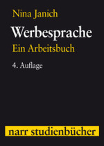 Werbesprache : Ein Arbeitsbuch (Narr Studienbücher) （3. Aufl. 2003. 271 S. m. Abb. 24 cm）