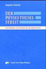 Der Physei-Thesei-Streit : Sechs Beiträge zur Geschichte der Sprachphilosophie. Werkausgabe （2004. X, 231 S. div. Tab. 23 cm）