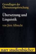 翻訳研究の基礎２：翻訳と言語学<br>Grundlagen der Übersetzungsforschung. Bd.2 Übersetzung und Linguistik (Narr Studienbücher) （2. Aufl. 2013. 328 S. 24 cm）