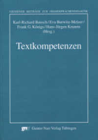 Textkompetenzen : Arbeitspapiere der 27. Frühjahrskonferenz zur Erforschung des Fremdsprachenunterrichts (Giessener Beiträge zur Fremdsprachendidaktik) （1. Auflage. 2007. 212 S. 21 cm）
