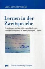 第二言語で学ぶ：多言語教室におけるテクスト読解力の要請の基礎と理解<br>Lernen in der Zweitsprache : Grundlagen und Verfahren der Förderung von Textkompetenz in mehrsprachigen Klassen. Habil.-Schr. (Europäische Studien zur Textlinguistik Bd.5) （2008. 320 S.）