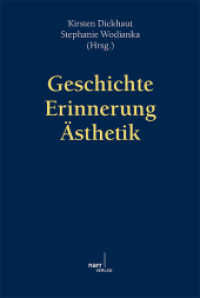 Geschichte - Erinnerung - Ästhetik : Akten des Festkolloquiums zum 65. Geburtstag von Dietmar Rieger （1. Auflage. 2010. 408 S. 25 Abb. 231 mm）