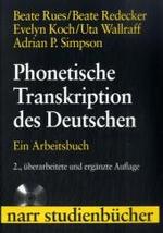 Phonetische Transkription des Deutschen, m. CD-ROM : Ein Arbeitsbuch (Narr Studienbücher) （2., bearb. Aufl. 2009. X, 161 S. 24 cm）