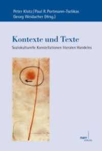 Kontexte und Texte : Soziokulturelle Konstellationen literalen Handelns (Europäische Studien zur Textlinguistik Bd.8) （1. Auflage. 2010. 346 S. 233 mm）