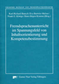 Fremdsprachenunterricht im Spannungsfeld von Inhaltsorientierung und Kompetenzbestimmung : Arbeitspapiere der 29. Fruehjahrskonferenz zur Erforschung des Fremdsprachenunterrichts (Giessener Beiträge zur Fremdsprachendidaktik) （2009. 220 S. 21 cm）