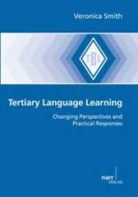 Tertiary Language Learning : Changing Perspectives and Practical Responses (Tübinger Beiträge zur Linguistik (TBL) 518) （1. Auflage. 2010. X, 112 S. 210 mm）