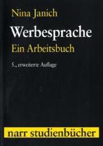 Werbesprache : Ein Arbeitsbuch (Narr Studienbücher) （5. Aufl. 2010. 304 S. m. Abb. 24 cm）