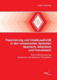 Passivierung und Unakkusativität in den romanischen Sprachen Spanisch, Italienisch und Französisch : Eine Untersuchung aus synchroner und diachroner Perspektive (Tübinger Beiträge zur Linguistik (TBL) 525) （1. Auflage. 2012. 331 S. 55 Tabellen. 242 mm）