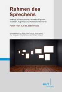 Rahmen des Sprechens : Beiträge zur Valenztheorie, Varietätenlinguistik, Kreolistik, Kognitiver und Historischer Semantik - Peter Koch zum 60. Geburtstag （1. Auflage. 2011. 435 S. 239 mm）