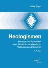 Neologismen : Formen und Funktionen neuer Wörter in verschiedenen Varietäten des Deutschen (Tübinger Beiträge zur Linguistik (TBL) 477) （2. Aufl. 2011. 202 S. 210 mm）