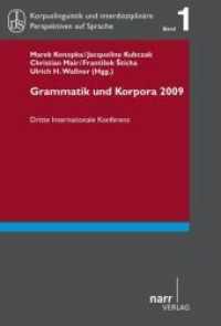 Grammatik und Korpora 2009 : Dritte Internationale Konferenz. Korpuslinguistik und interdisziplinäre Perspektiven auf Sprache. (Korpuslinguistik und Interdisziplinäre Perspektiven auf Sprache - Corpus Linguistics and Interdisciplin) （1. Auflage. 2011. 604 S. 220 mm）