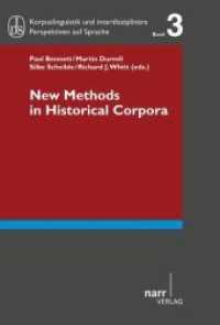New Methods in Historical Corpora (Korpuslinguistik und Interdisziplinäre Perspektiven auf Sprache - Corpus Linguistics and Interdisciplin) （1. Auflage. 2013. 284 S. 220 mm）