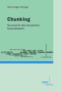 Chunking : Synonymik des Deutschen korpusbasiert （1. Auflage. 2012. 234 S. 222 mm）