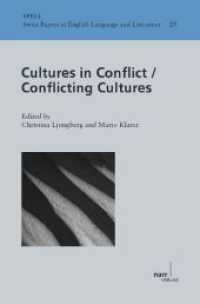 Cultures in Conflict - Conflicting Cultures (Swiss Papers in English Language and Literature (SPELL) Vol.29) （1. Auflage. 2013. 209 S. 230 mm）