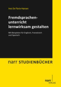 Fremdsprachenunterricht lernwirksam gestalten : Mit Beispielen für Englisch, Französisch und Spanisch (narr STUDIENBÜCHER) （1. Auflage. 2014. X, 182 S. 240 mm）