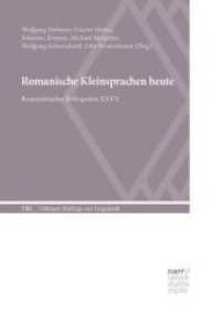 Romanische Kleinsprachen heute : Romanistisches Kolloquium XXVII (Tübinger Beiträge zur Linguistik (TBL) 546) （1. Aufl. 2016. XIV, 435 S. 220 mm）