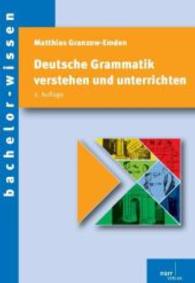 Deutsche Grammatik verstehen und unterrichten (Bachelor-Wissen)