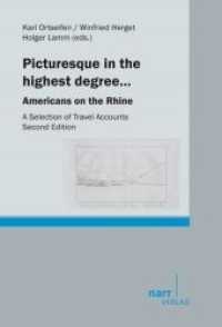 Picturesque in the highest degree... : Americans on the Rhine. A Selection of Travel Accounts. With e-book （2. Aufl. 2015. 282 S. 220 mm）