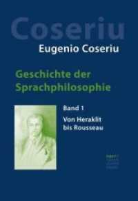 Geschichte der Sprachphilosophie. 1 Geschichte der Sprachphilosophie; . : Band 1: Von Heraklit bis Rousseau （3. Aufl. 2015. XXVI, 414 S. 220 mm）