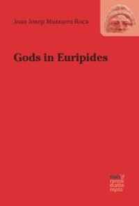Gods in Euripides : Mit E-Book (Drama, Studien zum antiken Drama und seiner Rezeption 17) （1. Auflage. 2015. 236 S. 230 mm）