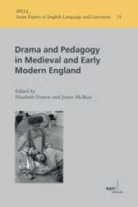 Drama and Pedagogy in Medieval and Early Modern England (Swiss Papers in English Language and Literature (SPELL) 31) （1. Auflage. 2015. 304 S. 225 mm）