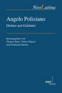 Angelo Poliziano : Dichter und Gelehrter (NeoLatina Bd.24) （1. Auflage. 2015. X, 278 S. 225 mm）