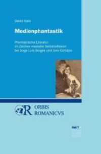 Medienphantastik : Phantastische Literatur im Zeichen medialer Selbstreflexion bei Jorge Luis Borges und Julio Cortázar (Orbis Romanicus Bd.1) （1. Auflage. 2015. IV, 209 S. 220 mm）