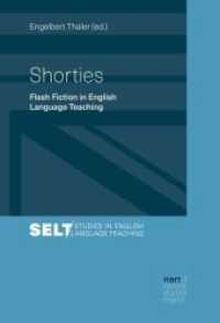 Shorties : Flash Fiction in English Language Teaching (Studies in English Language Teaching / Augsburger Studien zur Englischdidaktik 1) （1. Auflage. 2016. 203 S. 220 mm）