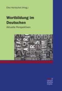 Wortbildung im Deutschen : Aktuelle Perspektiven （1. Auflage. 2016. 339 S. 220 mm）