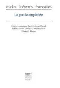 La parole empêchée (études litteraires françaises 79) （1. Auflage. 2017. 572 S. 220 mm）