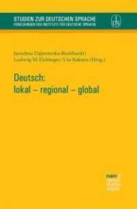 Deutsch: lokal - regional - global (Studien zur deutschen Sprache 77) （1. Auflage. 2017. 468 S. 230 mm）